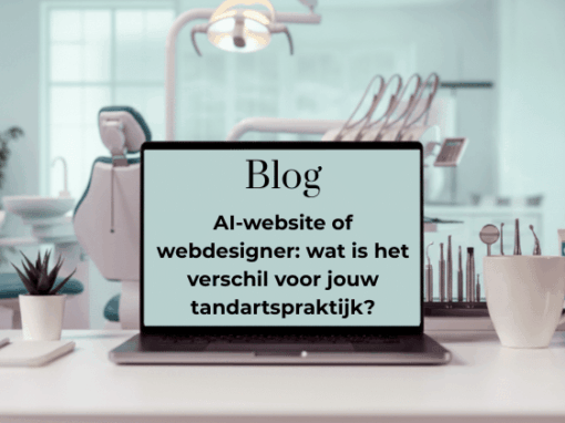 AI-website of webdesigner: wat is het verschil voor jouw tandartspraktijk?