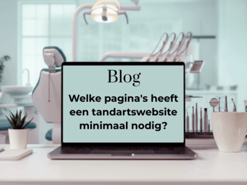Welke pagina’s heeft een tandartswebsite nodig?